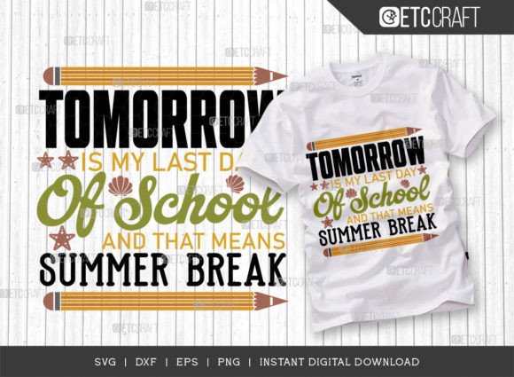 Download Tomorrow is My Last Day of School SVG - Last day of school svg Collection