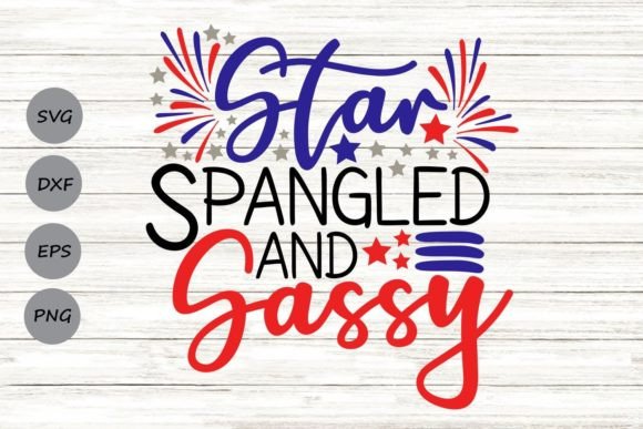 Download Star Spangled and Sassy Svg. - Sassy svg Collection
