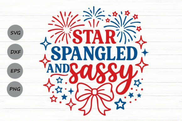 Download Star Spangled and Sassy Svg. - Sassy svg Collection