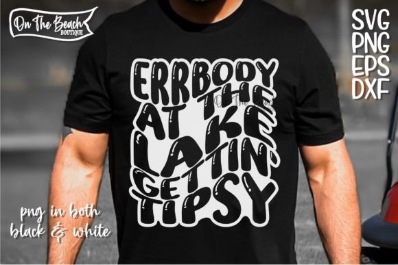 Download Errbody at the Lake Gettin' Tipsy SVG - Errbody at the lake gettin' tipsy Collection